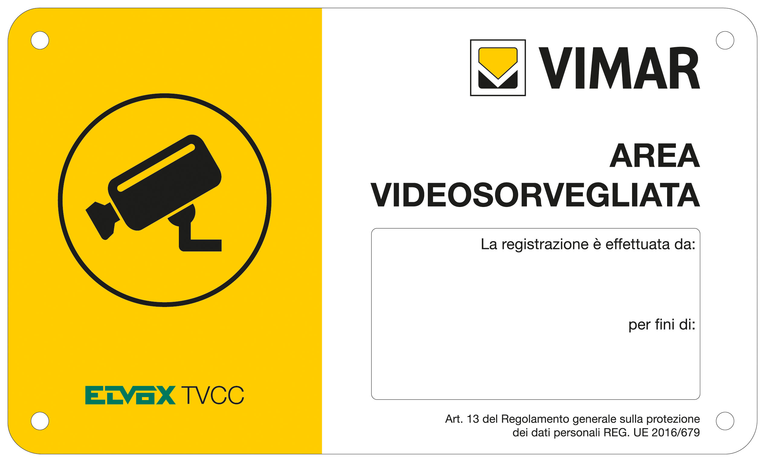 VIW46927.001 Cartello AREA VIDEOSORVEGLIATA